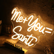 Me You Santi Yellow Neon Sign