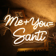 Me You Santi Yellow Neon Sign