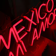 MEXICO MI AMOR Neon Sign