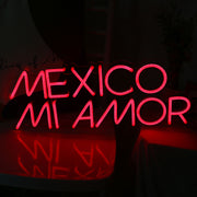 MEXICO MI AMOR Neon Sign