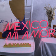 MEXICO MI AMOR Neon Sign