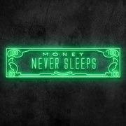 Money Never Sleeps Neon Sign