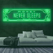 Money Never Sleeps Neon Sign