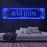 Money Never Sleeps Neon Sign