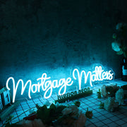 Mortgage Matters Blue Neon Sign