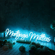 Mortgage Matters Blue Neon Sign