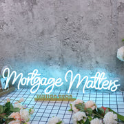 Mortgage Matters Blue Neon Sign