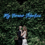 My Forever Valentine Neon Sign