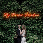 My Forever Valentine Neon Sign