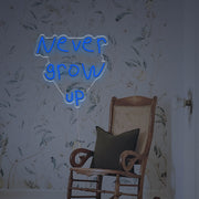 Never Grow Up By Handwriting LED Neon Sign