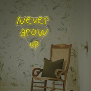 Never Grow Up By Handwriting LED Neon Sign