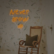 Never Grow Up By Handwriting LED Neon Sign