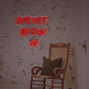 Never Grow Up By Handwriting LED Neon Sign