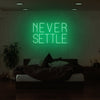 Never Settle Neon Sign