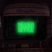 Never Settle Neon Sign