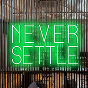 Never Settle Neon Sign