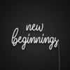 New Beginnings Neon Sign