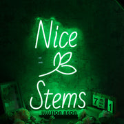 Nice Stems Green Custom Neon Sign