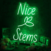 Nice Stems Green Custom Neon Sign