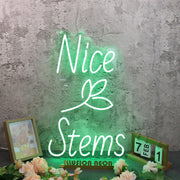 Nice Stems Green Custom Neon Sign