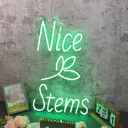 Nice Stems Green Custom Neon Sign