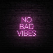 No Bad Vibes Neon Sign