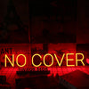 No Cover Red Neon Sign