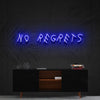 No Regrets Neon Sign