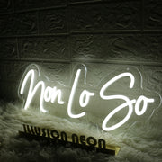 Non Lo So White Neon Sign