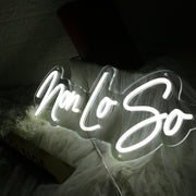 Non Lo So White Neon Sign