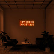 Nothing Is Impossible Neon Sign