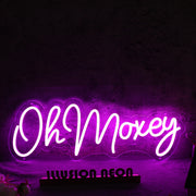 Oh Moxey Pink Neon Sign