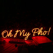 Oh My Pho Red Neon Sign