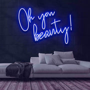 Oh You Beauty Neon Sign