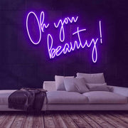 Oh You Beauty Neon Sign