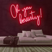 Oh You Beauty Neon Sign