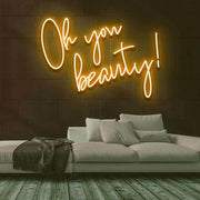 Oh You Beauty Neon Sign