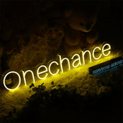 One Chance Neon Sign