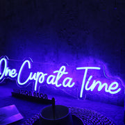 One Cupata Time Blue Neon Sign