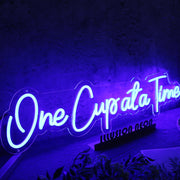 One Cupata Time Blue Neon Sign