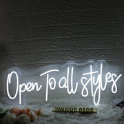 Open To All Styles White Neon Sign