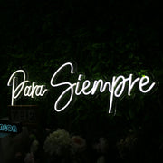 Para Siempre White Neon Sign