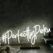 Perfectly Poku White Neon Sign