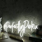 Perfectly Poku White Neon Sign