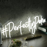 Perfectly Poku White Neon Sign