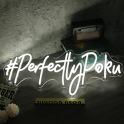 Perfectly Poku White Neon Sign