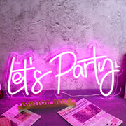 Pink Lets Party Neon Sign