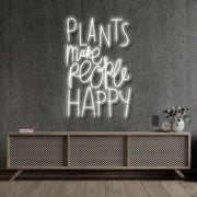 Plants Make People Happy Neon Sign