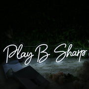 Play B Sharp White Neon Sign