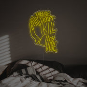 Please Dont Kill My Vibe With Pray Gesture LED Neon Sign